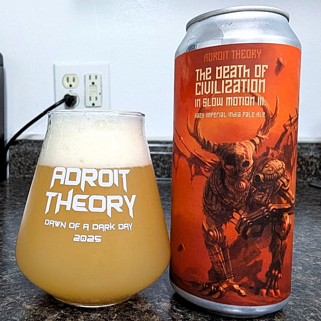 Adroit Theory - Death of Civilization in Slow Motion III 3 (Ghost Valkryie) Double New England IPA