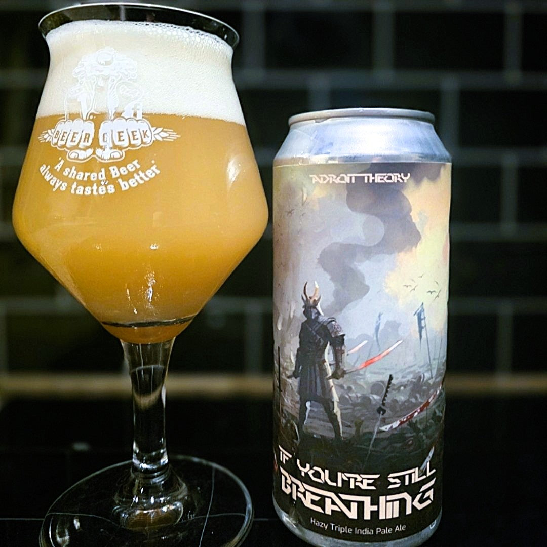 Adroit Theory - If You’re Still Breathing (Ghost BREATHING) Triple New England IPA
