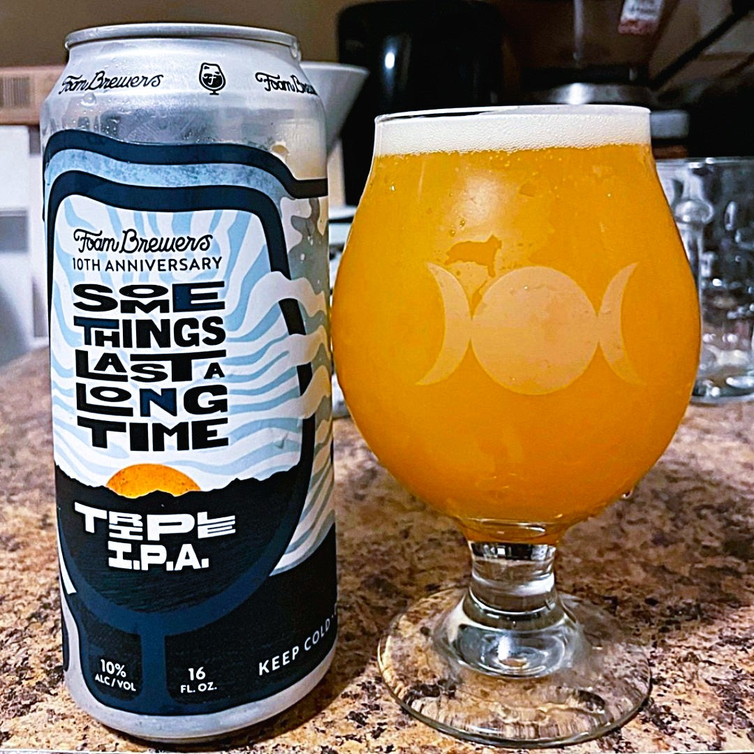 Foam - Some Things Last A Long Time Triple New England IPA